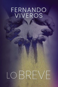 Title: Lo Breve, Author: Fernando Viveros