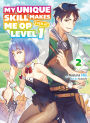My Unique Skill Makes Me OP Even at Level 1 vol 2 (light novel)