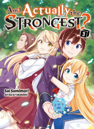 Title: Am I Actually the Strongest? 3 (light novel), Author: Sai Sumimori