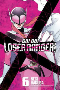 Title: Go! Go! Loser Ranger! 6, Author: Negi Haruba