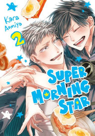 Title: Super Morning Star 2, Author: Kara Aomiya