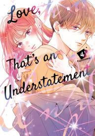 Title: Love, That's an Understatement 4, Author: Fujimomo