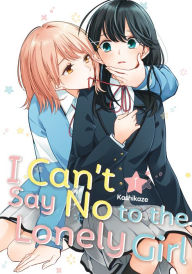 Title: I Can't Say No to the Lonely Girl 1, Author: Kashikaze