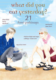 Title: What Did You Eat Yesterday? 21, Author: Fumi Yoshinaga