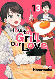 How to Grill Our Love 13