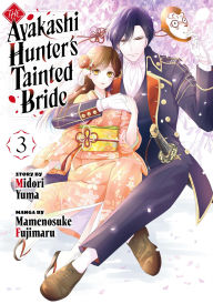 Download for free books The Ayakashi Hunter's Tainted Bride 3 by Midori Yuma, Mamenosuke Fujimaru