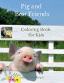 Animal Best Friends Coloring Book for Kids: A Cute Farm Animal Coloring Book for Kids Ages 3-8 Super Coloring Pages of Animals on the Farm Animal Best Friends Activity and Coloring Book for Boys, Girls and Kids Amazing Gift for Kids