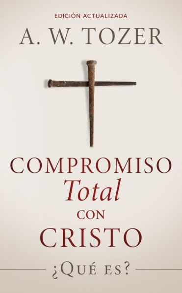 Compromiso total con Cristo: ï¿½Quï¿½ es?
