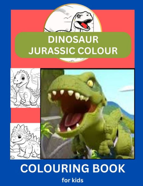 Dinosaur Jurasssic Colour: Colouring Book for Kids