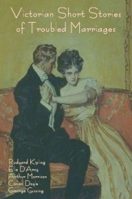 Title: Victorian Short Stories of Troubled Marriages, Author: Rudyard Kipling