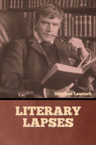 Title: Literary Lapses, Author: Stephen Leacock