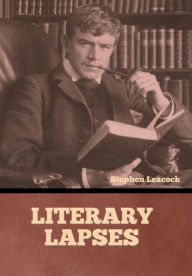 Title: Literary Lapses, Author: Stephen Leacock