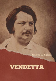Title: Vendetta, Author: Honore de Balzac