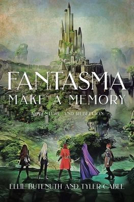 Fantasma Make a Memory: Adventure and Rebellion