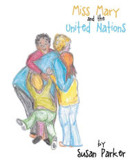 Title: Miss Mary and the United Nations, Author: Susan Parker