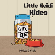 Title: Little Heidi Hides, Author: Melissa Cernak