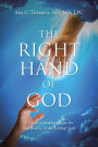 The Right Hand of God: A PsychotherapistaEUR(tm)s Case for the Reality of the Living God