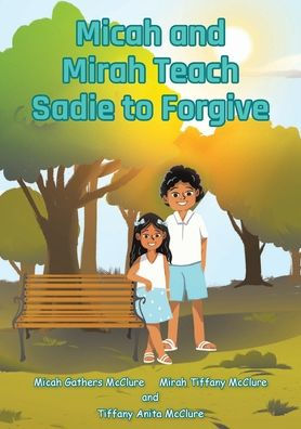 Micah and Mirah Teach Sadie to Forgive