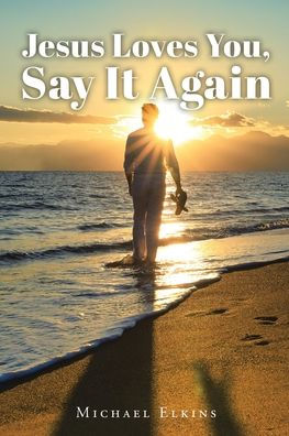 Jesus Loves You, Say It Again