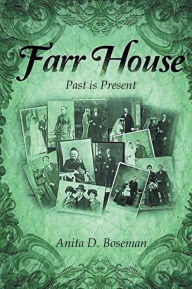 Title: Farr House: Past Is Present - the Second Book in the Farr Family Saga, Author: Anita D. Boseman