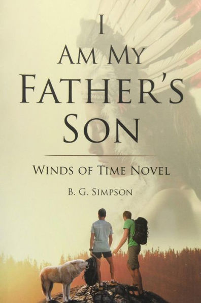 I Am My Father's Son: Winds of Time Novel