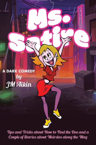 Ms. Satire: Tips and Tricks about How to Find the One a Couple of Stories Weirdos along Way