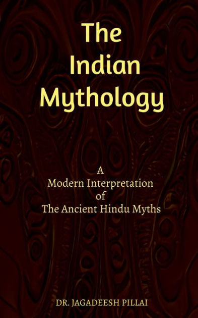 The Indian Mythology by Dr. Jagadeesh, Paperback | Barnes & Noble®