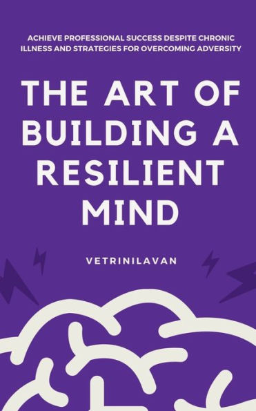 The Art of Building a Resilient Mind