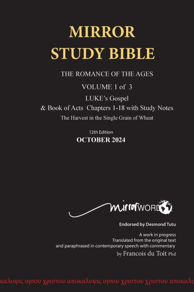 HARDBACK October 2024 UPDATE Volume 1 LUKE's Gospel & Acts 1-18 with Commentary 12th Edition MIRROR STUDY BIBLE: Hard Cover Dr. Luke's brilliant account of the Life of Jesus & the beginnings of The Acts of the Apostles