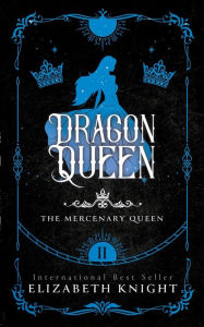 Title: Dragon Queen, Author: Elizabeth Knight