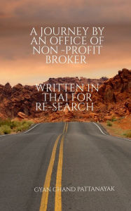Title: A Journey by an Office of Non - Profit Broker, Author: Gyan Chand