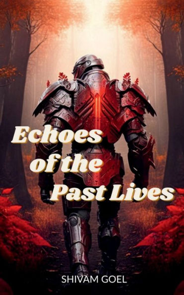 Echoes of the Past Lives