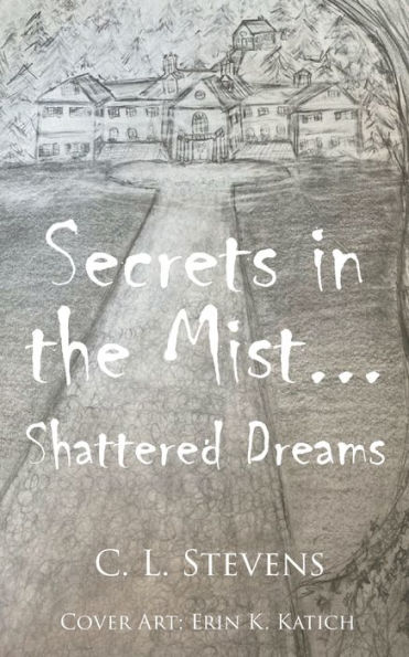 Secrets the Mist...: Shattered Dreams