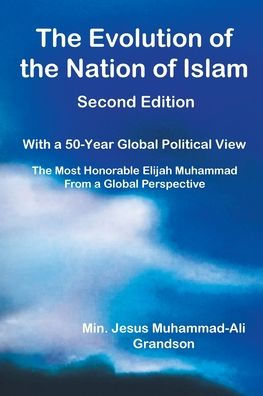 the Evolution of Nation Islam: With a 50-Year Global Political View