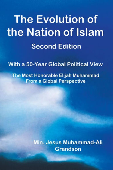 The Evolution of the Nation of Islam: With a 50-Year Global Political View