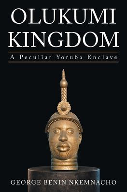 Olukumi Kingdom: A Peculiar Yoruba Enclave