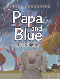 KENDRA KUHNHOFER hosts Storytime and Book Signing for PAPA AND BLUE: IT'S RAINING 