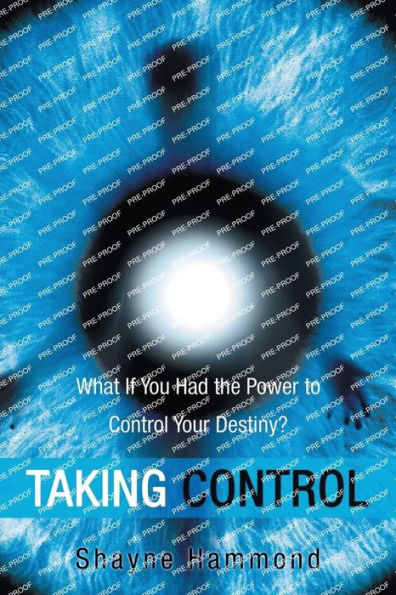 Taking Control: What If You Had the Power to Control Your Destiny?