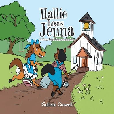 Hallie Loses Jenna: A Pikes Peak Ponies Adventure
