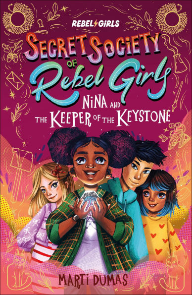 Nina and the Keeper of Keystone: Secret Society Rebel Girls