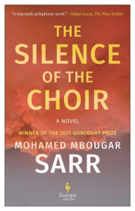 Title: The Silence of the Choir, Author: Mohamed Mbougar Sarr
