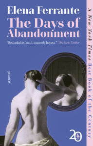 Title: The Days of Abandonment: A Novel, Author: Elena Ferrante