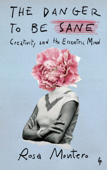 The Danger to Be Sane: Creativity and the Eccentric Mind