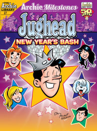 Title: Archie Milestone Digest #27: Jughead New Years Bash: Jughead New Years Bash, Author: Archie Superstars