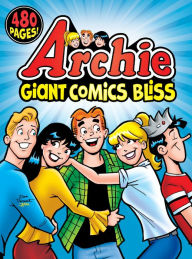 Title: Archie Giant Comics Bliss, Author: Archie Superstars