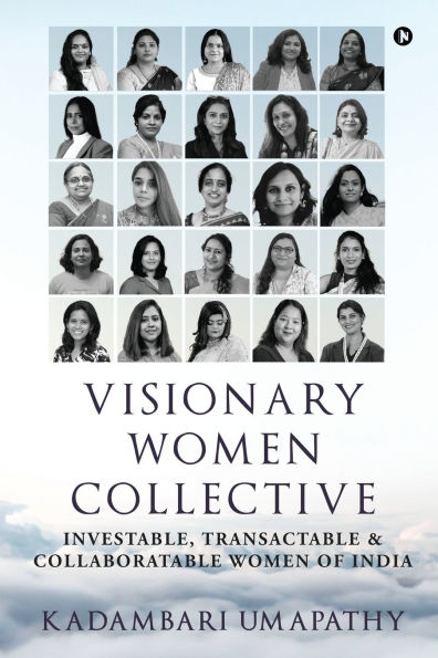 Visionary Women Collective: Investable, Transactable and Collaboratable Women of India