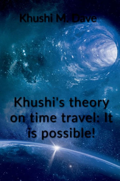 Khushi's theory on time travel