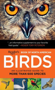 Title: Book of North American Birds: An Illustrated Guide to More Than 600 Species, Author: Editors of Reader's Digest