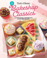 Free downloads for ebooks google Taste of Home Bakeshop Classics: 247 Vintage Delights, Coffeehouse Bites & After-Dinner Highlights 9798889770145