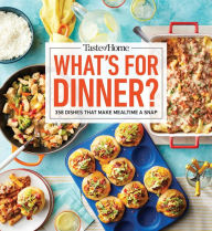 Title: Taste of Home What's For Dinner?: 350+ RECIPES THAT ANSWER THE AGE-OLD QUESTION HOME COOKS FACE THE MOST!, Author: Taste of Home